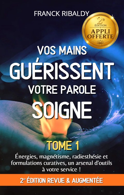 Vos mains guérissent — Édition enrichie
